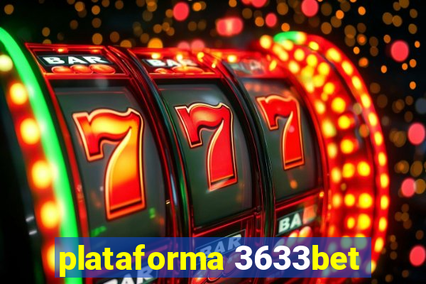 plataforma 3633bet